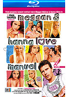 Manuel Ferrara in Meggan And Hannay Love Manuel  Blu ray Disc