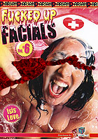 Fucked Up Facials 6