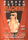 Pirate Fetish Machine - Theatre of Lust