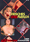 Frisches Fickfleisch - Der Fotzenknacker