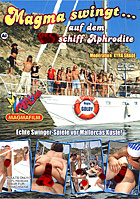 Magma swingt... auf dem Sexschiff Aphrodite