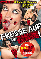Fresse auf du Fotze!