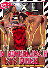 Im Mohrenarsch its�s dunkel