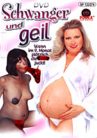 Schwanger und Geil