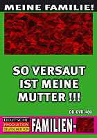 So versaut ist meine Mutter!