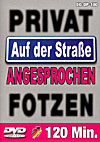 Privat-Fotzen auf der Strasse angesprochen
