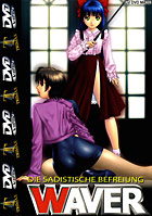 Waver 1 - Die sadistische Befreiung