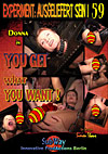 Experiment: Ausgeliefert sein! 59 - You Get what you want !