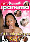 Schluck meinen Saft