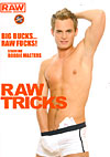 Raw Tricks