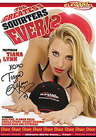 The Greatest Squirters Ever! 2