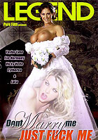 Don\'t Marry Me Just Fuck Me