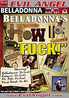 Belladonna\'s How To: "Fuck!" - Special 3 Disc Set