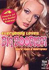 Everybody Loves Big Boobies! Everybody Loves Big Boobies!