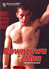Downtown Men Downtown Men