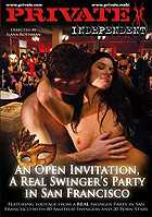 Private Independent - A Real Swingers Party In San Francisco
