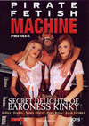 Pirate Fetish Machine - Secret Delights of Baroness Kinky Pirate Fetish Machine - Secret Delights of Baroness Kinky
