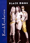 Fetish Evolution - Black Moon