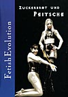 Fetish Evolution - Zuckerbrot und Peitsche